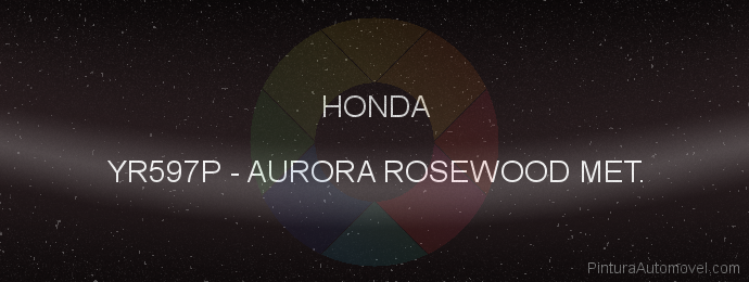 Pintura Honda YR597P Aurora Rosewood Met.