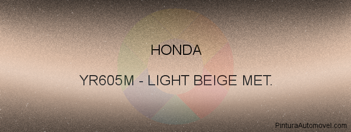 Pintura Honda YR605M Light Beige Met.