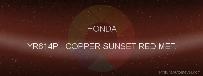 Pintura Honda YR614P Copper Sunset Red Met.