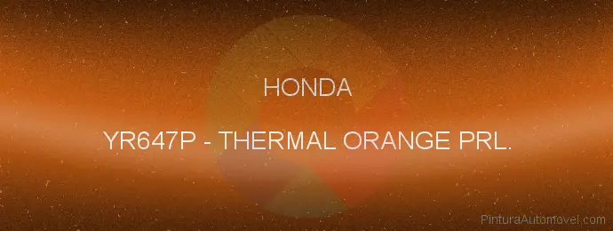 Pintura Honda YR647P Thermal Orange Prl.