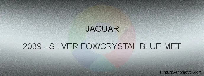 Pintura Jaguar 2039 Silver Fox/crystal Blue Met.