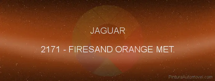 Pintura Jaguar 2171 Firesand Orange Met.