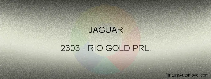 Pintura Jaguar 2303 Rio Gold Prl.