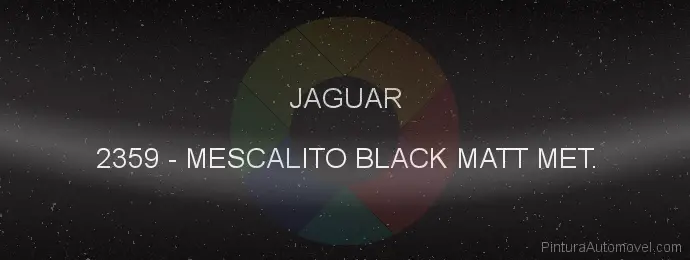 Pintura Jaguar 2359 Mescalito Black Matt Met.