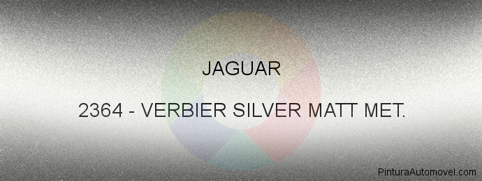 Pintura Jaguar 2364 Verbier Silver Matt Met.