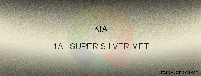 Pintura Kia 1A Super Silver Met.