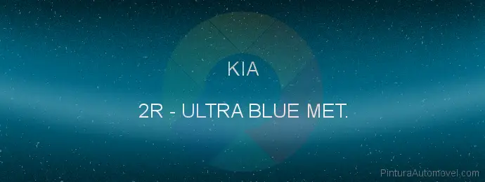 Pintura Kia 2R Ultra Blue Met.