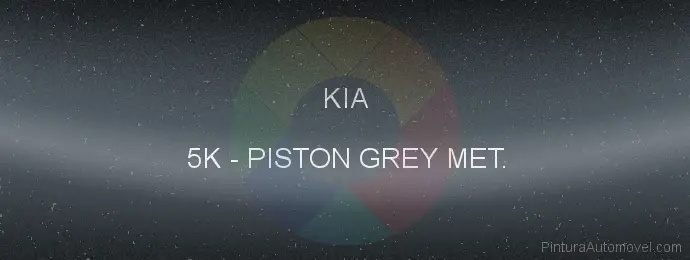 Pintura Kia 5K Piston Grey Met.