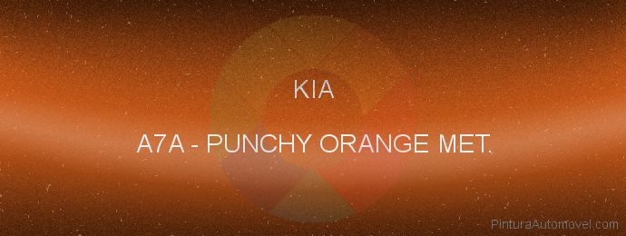 Pintura Kia A7A Punchy Orange Met.