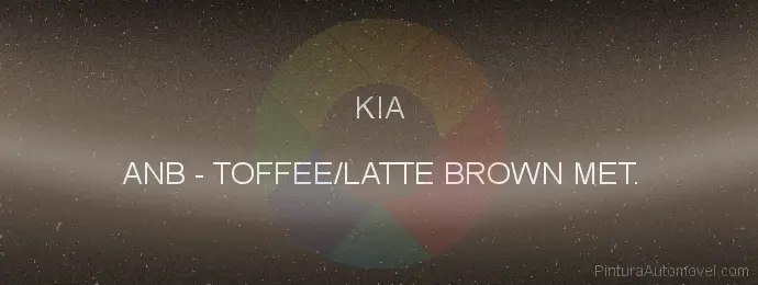 Pintura Kia ANB Toffee/latte Brown Met.