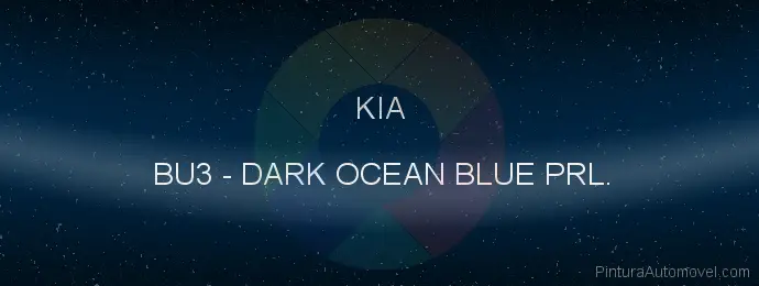 Pintura Kia BU3 Dark Ocean Blue Prl.