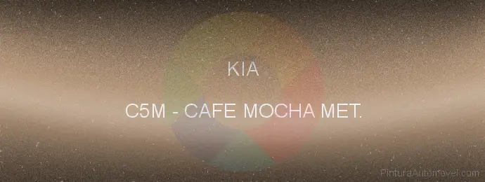 Pintura Kia C5M Cafe Mocha Met.