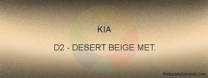 Pintura Kia D2 Desert Beige Met.