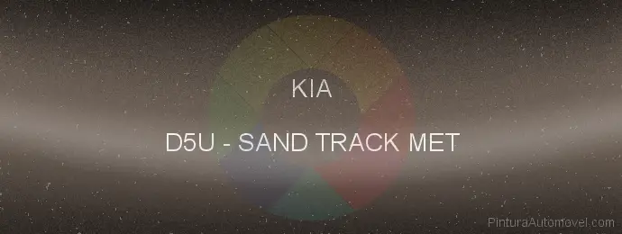 Pintura Kia D5U Sand Track Met