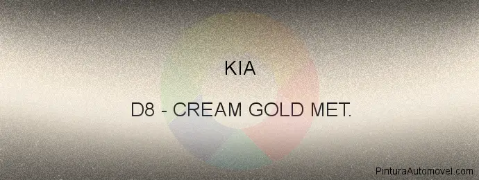 Pintura Kia D8 Cream Gold Met.