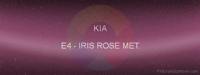 Pintura Kia E4 Iris Rose Met.