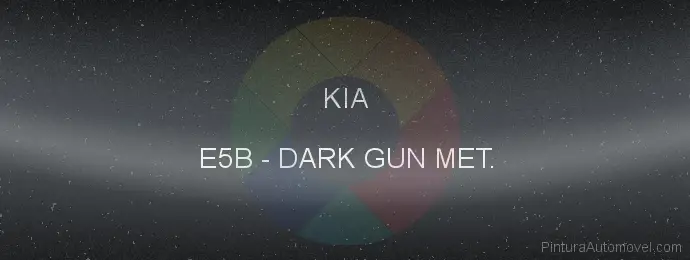 Pintura Kia E5B Dark Gun Met.