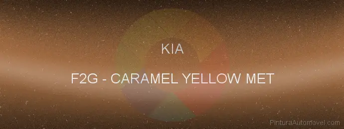 Pintura Kia F2G Caramel Yellow Met