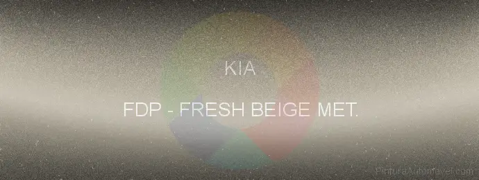 Pintura Kia FDP Fresh Beige Met.