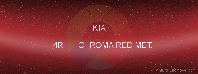 Pintura Kia H4R Hichroma Red Met.