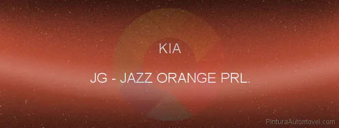 Pintura Kia JG Jazz Orange Prl.