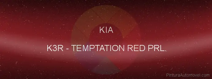 Pintura Kia K3R Temptation Red Prl.