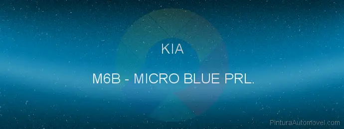 Pintura Kia M6B Micro Blue Prl.