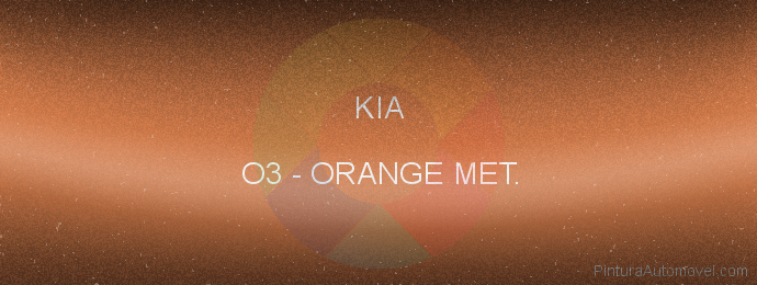 Pintura Kia O3 Orange Met.