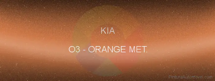 Pintura Kia O3 Orange Met.