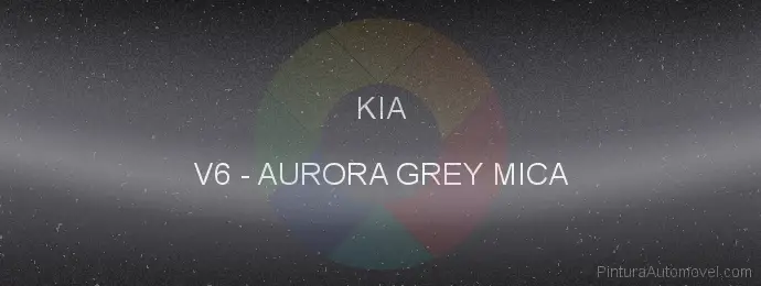 Pintura Kia V6 Aurora Grey Mica