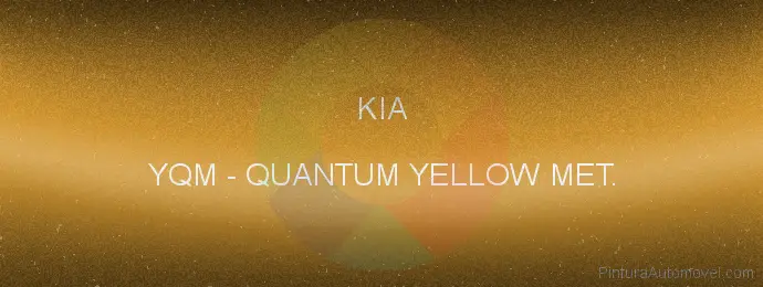 Pintura Kia YQM Quantum Yellow Met.