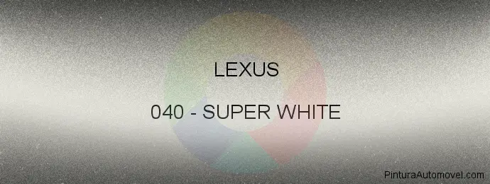 Pintura Lexus 040 Super White