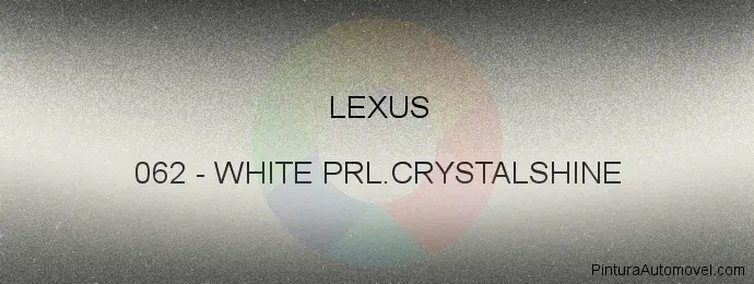 Pintura Lexus 062 White Prl.crystalshine