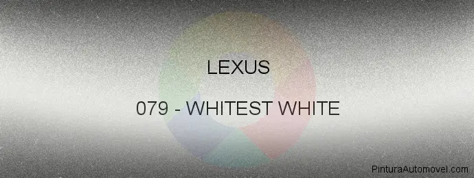 Pintura Lexus 079 Whitest White
