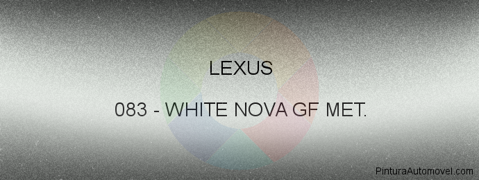 Pintura Lexus 083 White Nova Gf Met.