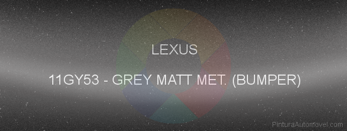 Pintura Lexus 11GY53 Grey Matt Met. (bumper)