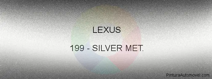 Pintura Lexus 199 Silver Met.