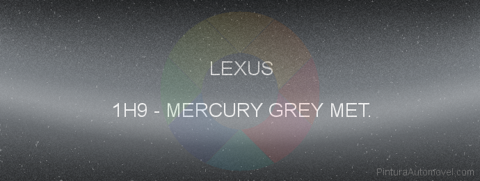 Pintura Lexus 1H9 Mercury Grey Met.