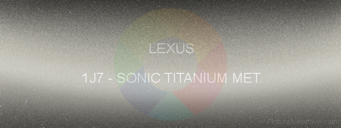 Pintura Lexus 1J7 Sonic Titanium Met.