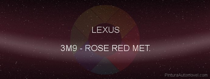 Pintura Lexus 3M9 Rose Red Met.