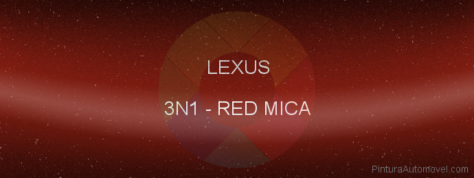 Pintura Lexus 3N1 Red Mica