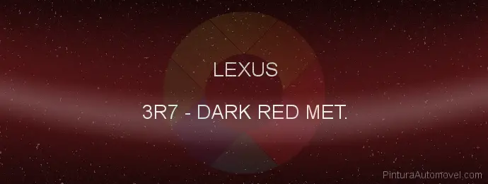Pintura Lexus 3R7 Dark Red Met.