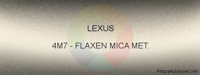 Pintura Lexus 4M7 Flaxen Mica Met.