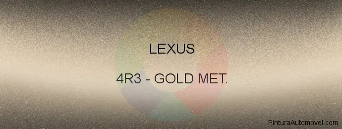 Pintura Lexus 4R3 Gold Met.