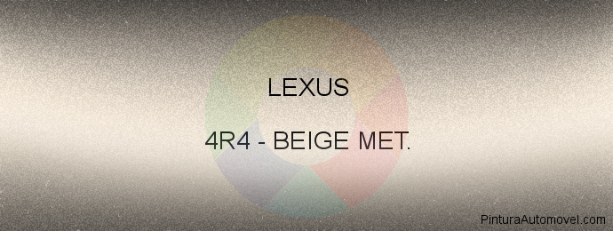 Pintura Lexus 4R4 Beige Met.