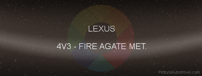 Pintura Lexus 4V3 Fire Agate Met.