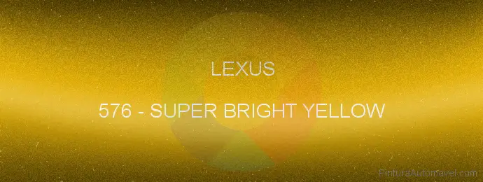 Pintura Lexus 576 Super Bright Yellow