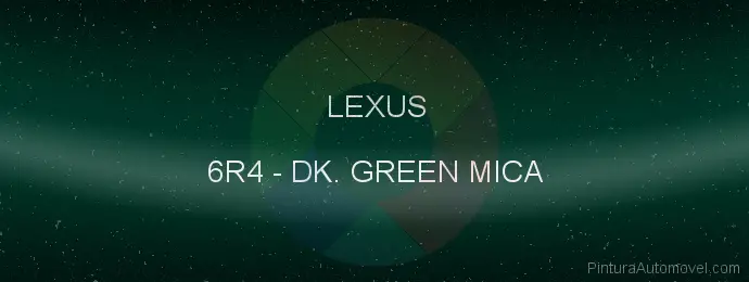 Pintura Lexus 6R4 Dk. Green Mica