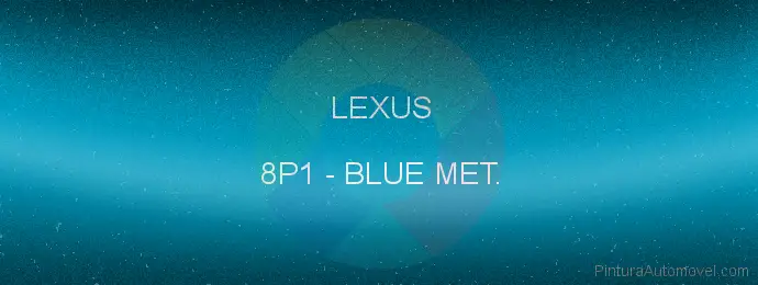Pintura Lexus 8P1 Blue Met.