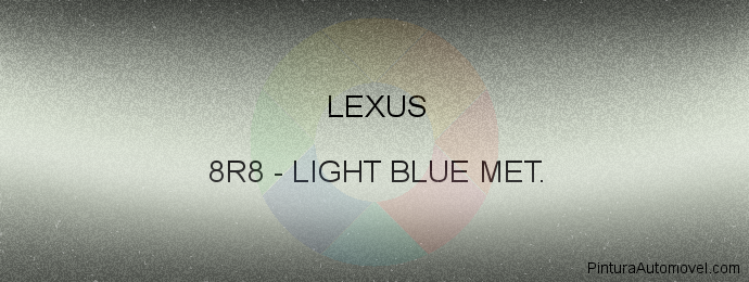 Pintura Lexus 8R8 Light Blue Met.